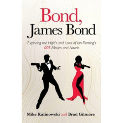 Bond, James Bond: Exploring the Shaken and Stirred History of Ian Fleming's 007