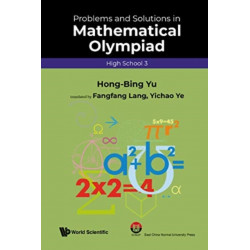 Problems And Solutions In Mathematical Olympiad (High School 3)