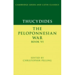 Thucydides: The Peloponnesian War Book VI