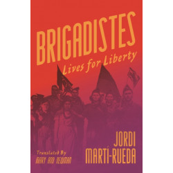 Brigadistes: Lives for Liberty