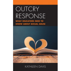 Outcry Response: What Educators Need to Know about Sexual Abuse