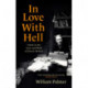 In Love with Hell: Drink in the Lives and Work of Eleven Writers