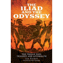 The Iliad and the Odyssey: The Trojan War: Tragedy and Aftermath