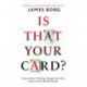 Is That Your Card?: Control Your Thinking. Change Your Life. Improve Your Mental Health.
