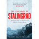 The Lighthouse of Stalingrad: The Hidden Truth at the Centre of WWII's Greatest Battle