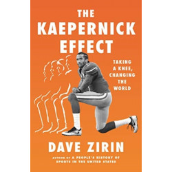 The Kaepernick Effect: Taking a Knee, Changing the World