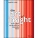 The Art of Insight: How Great Visualization Designers Think