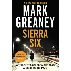 Sierra Six: The action-packed new Gray Man novel - now a major Netflix film