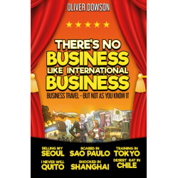 There's No Business Like International Business: Business Travel – But Not As You Know It