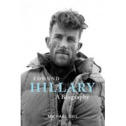 Edmund Hillary - A Biography: The extraordinary life of the beekeeper who climbed Everest