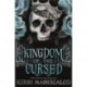 Kingdom of the Cursed: the addictive and alluring fantasy romance set in a world of demon princes and dangerous desires