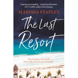 The Last Resort: a gripping novel of lies, secrets and trouble in paradise