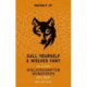 Call Yourself a Wolves Fan?: The Ultimate Wolverhampton Wanderers Quiz Book