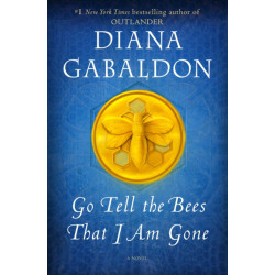 Go Tell the Bees That I Am Gone: A Novel