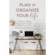 Plan and Organize Your Life: Achieve Your Goals by Creating Intentional Habits and Routines for Success (Productivity, Get Organized, Personal Goals, Day Planner)