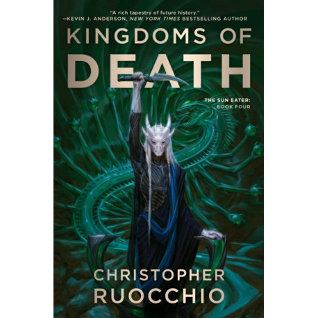 Kingdoms of Death: The Sun Eater: Book Four