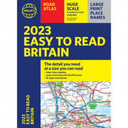 2023 Philip's Easy to Read Road Atlas Britain: (A4 Paperback)