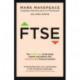 FTSE: The inside story of the deals, dramas and politics that revolutionized financial markets