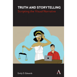 Truth and Storytelling: Scripting the Visual Narrative