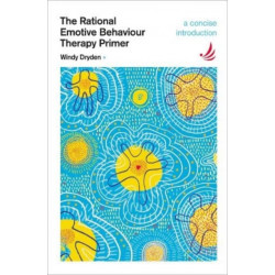 The Rational Emotive Behaviour Therapy Primer: A concise introduction