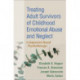 Treating Adult Survivors of Childhood Emotional Abuse and Neglect: Component-Based Psychotherapy