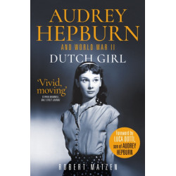 Dutch Girl: Audrey Hepburn and World War II