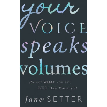 Your Voice Speaks Volumes: It's Not What You Say, But How You Say It