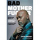 Bad Motherfucker: The Life and Movies of Samuel L. Jackson, the Coolest Man in Hollywood