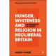 Hunger, Whiteness and Religion in Neoliberal Britain: An Inequality of Power