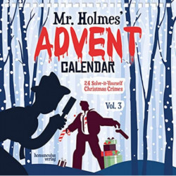 Mr Holmes' Advent Calendar Volume 3: 24 Solve-it-Yourself Christmas Crimes