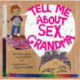Tell Me about Sex, Grandma