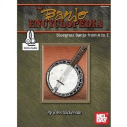 Banjo Encyclopedia, The: Bluegrass Banjo from a to Z