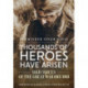 Thousands Of Heroes Have Arisen: Sikh Voices of the Great War 1914-1918