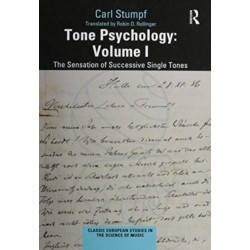 Tone Psychology: Volume I: The Sensation of Successive Single Tones