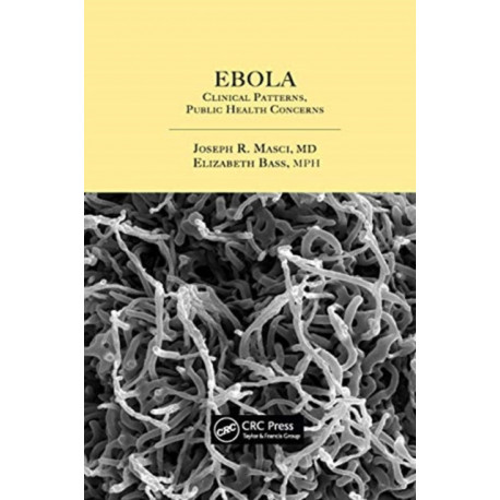 Ebola: Clinical Patterns, Public Health Concerns