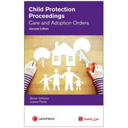 Child Protection Proceedings: Care and Adoption Orders
