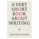 A A Very Short Book About Writing