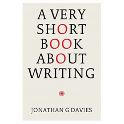 A A Very Short Book About Writing