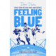 Feeling Blue: A True Story of Love, Life and Belonging