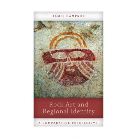 Rock Art and Regional Identity: A Comparative Perspective