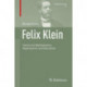 Felix Klein: Visions for Mathematics, Applications, and Education