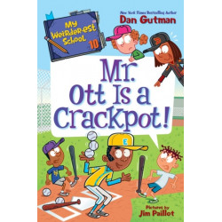 My Weirder-est School -10: Mr. Ott Is a Crackpot!