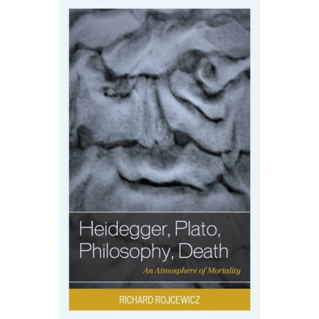 Heidegger, Plato, Philosophy, Death: An Atmosphere of Mortality