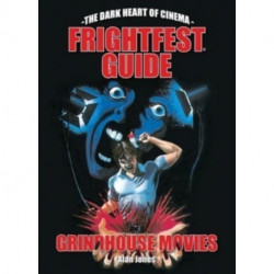 The FrightFest Guide to Grindhouse Movies