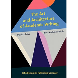 The Art and Architecture of Academic Writing