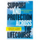 Support and Protection Across the Lifecourse: A Practical Approach for Social Workers