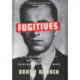 Fugitives: A History of Nazi Mercenaries During the Cold War
