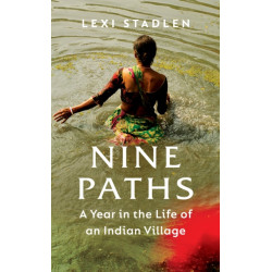 Nine Paths: A Year in the Life of an Indian Village