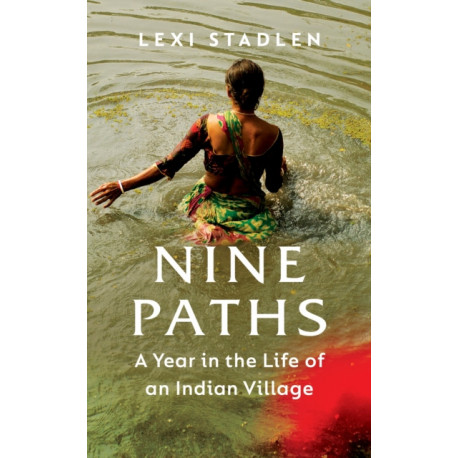 Nine Paths: A Year in the Life of an Indian Village
