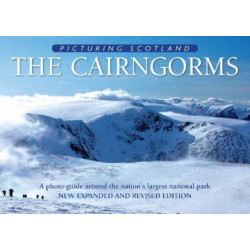 Cairngorms: Picturing Scotland: A photo-guide around the nation's largest national park